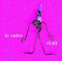 Io Casino, Cical _Discografa